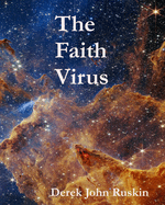 The Faith Virus: Faith belongs to the childhood of mankind