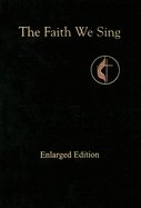 The Faith We Sing Enlarged Pew Edition
