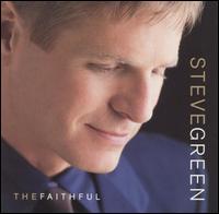 The Faithful - Steve Green