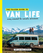 The Falcon Guide to Van Life: Every Essential for Nomadic Adventures