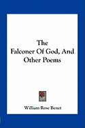 The Falconer Of God, And Other Poems