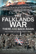 The Falklands War - There and Back Again: The Story of Naval Party 8901