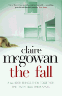 The Fall: A murder brings them together. The truth will tear them apart.