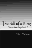 The Fall of a King: Dimensions Saga Book 5