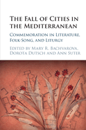 The Fall of Cities in the Mediterranean