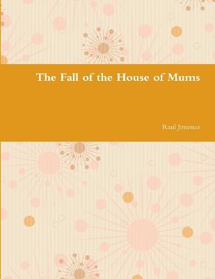 The Fall of the House of Mums - Jimenez, Raul