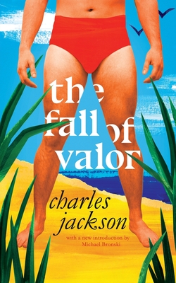 The Fall of Valor (Valancourt 20th Century Classics) - Jackson, Charles, and Bronski, Michael (Introduction by)
