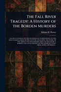 The Fall River Tragedy: A History of the Borden Murders