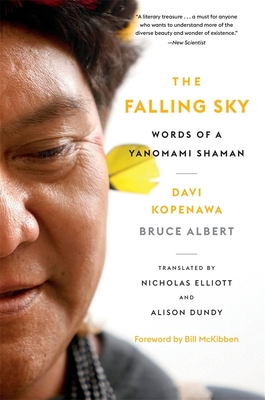 The Falling Sky: Words of a Yanomami Shaman - Kopenawa, Davi, and Albert, Bruce, and Elliott, Nicholas (Translated by)