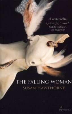 The Falling Woman - Hawthorne, Susan, PhD