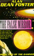 The False Mirror - Foster, Alan Dean