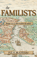 The Familists: A Tale of Faith, Family and Survival in 16th Century Europe (The Seton Chronicles Book 4)