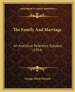 The Family and Marriage: An Analytical Reference Syllabus (1914)