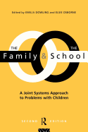 The Family and the School: A Joint Systems Aproach to Problems with Children