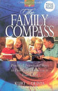 The Family Compass: Practical, Intentional Way to Pass Godly Values on to Your Child - Bruner, Kurt D, M.A., and Bruner, Olivia