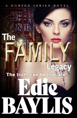 The Family Legacy: A nail-biting thriller of love, crime, suspense and betrayal - Baylis, Edie