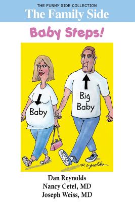 The Family Side: Baby Steps!: The Funny Side Collection - Cetel, Nancy, M.D., and Weiss, Joseph