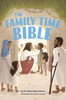 The Family Time Bible - Simon, Mary Manz