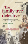 The Family Tree Detective: Tracing Your Ancestors in England and Wales