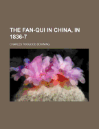 The Fan-Qui in China, in 1836-7