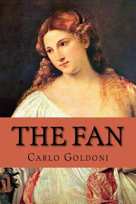 The Fan - Goldoni, Carlo