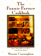 The Fannie Farmer Cookbook: 13th Edition - Cunningham, Marion