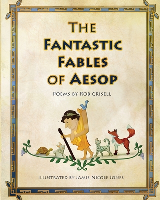 The Fantastic Fables of Aesop - Crisell, Rob