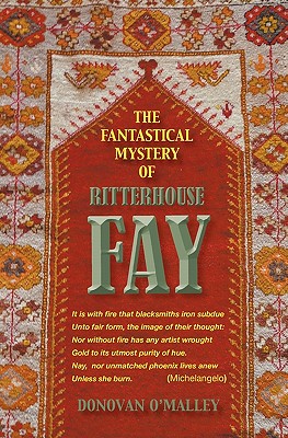 The Fantastical Mystery of Ritterhouse Fay - O'Malley, Donovan