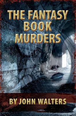 The Fantasy Book Murders - Walters, John