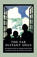 The far-distant Oxus