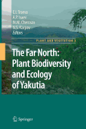 The Far North:: Plant Biodiversity and Ecology of Yakutia