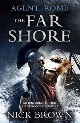 The Far Shore: Agent of Rome 3 - Brown, Nick