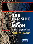 The Far Side of the Moon: A Photographic Guide