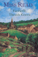 The Farewell, Thrush Green Omnibus: World of Thrush Green; Celebrations at Thrush Green; The Year at Thrush Green