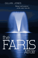 The Faris Affair: Fear and Danger as the Water Runs Dry