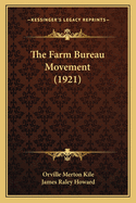 The Farm Bureau Movement (1921)