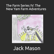 The Farm Series IV: The New Yam Farm Adventures