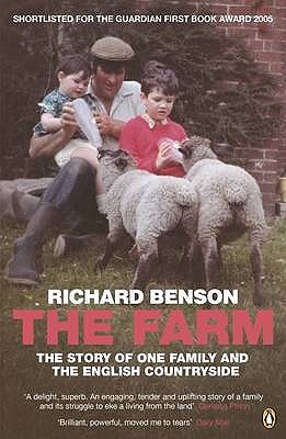 The Farm: The Story of One Family and the English Countryside - Benson, Richard