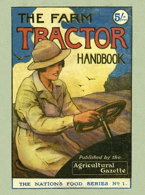 The Farm Tractor Handbook - Sherwood, George