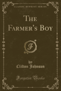The Farmer's Boy (Classic Reprint)