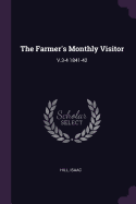 The Farmer's Monthly Visitor; V.3-4 1841-42