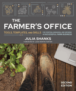 The Farmer's Office, Second Edition: Tools, Templates, and Skills for Starting, Managing, and Growing a Successful Farm Business