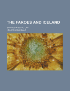 The Faroes and Iceland: Studies in Island Life