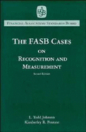 The FASB Cases on Recognition and Measurement - Financial Accounting Standards Board (FASB), and Johnson, L Todd, and Petrone, Kimberley R