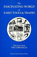 The Fascinating World of Early Tools and Trades: Selections from the Chronicle