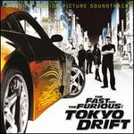The Fast and the Furious: Tokyo Drift [Original Soundtrack]