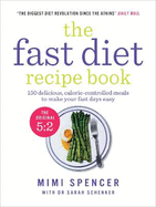 The Fast Diet Recipe Book: 150 delicious, calorie-controlled meals to make your fasting days easy