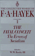 The Fatal Conceit: The Errors of Socialism