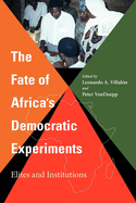 The Fate of Africa's Democratic Experiments: Elites and Institutions