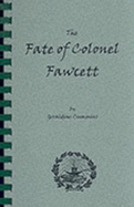 The Fate of Colonel Fawcett - Cummins, Geraldine